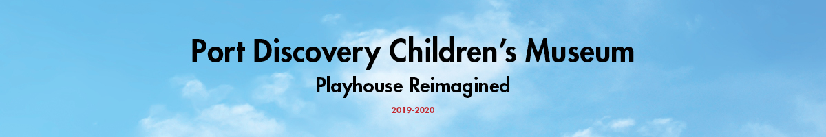 Port-Discovery-Children's-Mueum_Playhouse-Reimagined